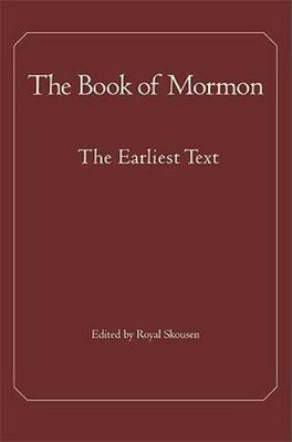 The Book of Mormon: The Original Text: The Earliest Text, Royal Skousen, Good Bo