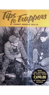 Sears Tips to Trappers Booklet Johnny Muskrat Fur Show 1953-54 Manual Hunting