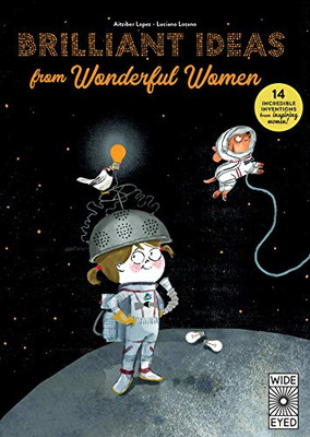 Brilliant Ideas From Wonderful Women: 15 incredible... - Lopez, Aitziber