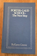 Porter-Gaud School, The Next Step by Karn Greene, Insribed by Author, 1982