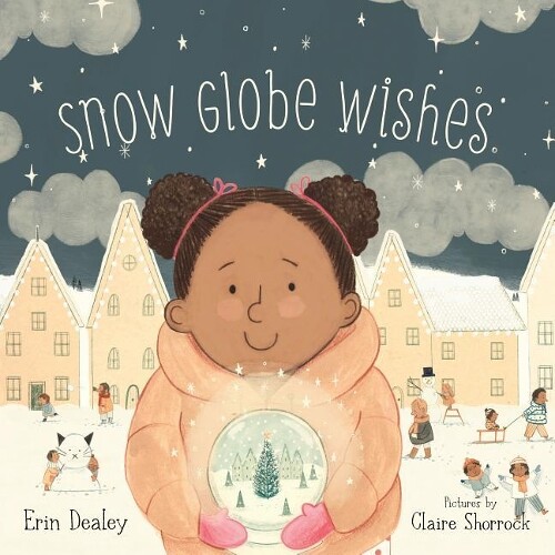 Erin Dealey Snow Globe Wishes (Copertina rigida)