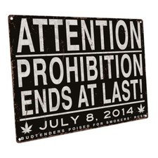 Prohibition Ends July 8, 2014 Metal Sign; Wall Decor for Mancave or Den