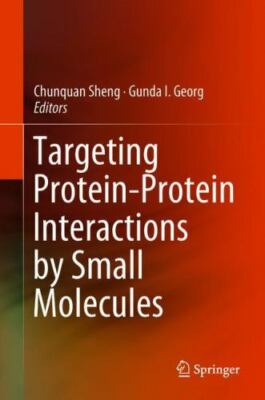 Targeting Protein-protein Interactions by Small Molecules, Hardcover by Sheng...
