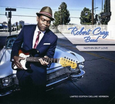 Nothin but Love by Cray, Robert (CD, 2012)