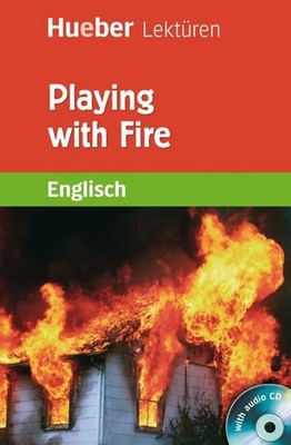 Playing with Fire: Lektüre mit Audio-CD (Hueber Lektüren) Pauline O'Carolan