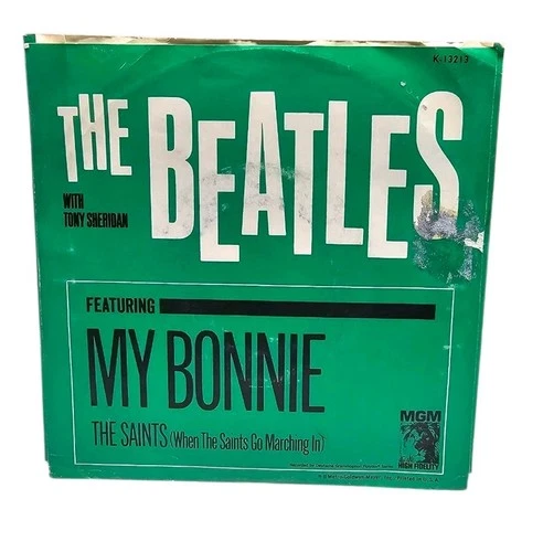 The Beatles-Tony Sheridan vinyl 45 MGM K-13213 MY BONNIE / THE SAINTS