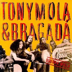 Tony Mola and Bragada - Quebra Mola CD ** Free Shipping**