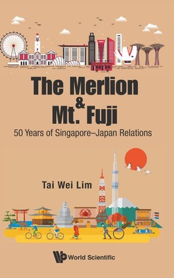 Tai Wei Lim | MERLION AND MT. FUJI, THE | Buch | Englisch (2016)