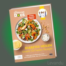DIE ERNÄHRUNGS-DOCS – DIABETES HEILEN – UNSERE 100 BESTEN REZEPTE | Gesundheit