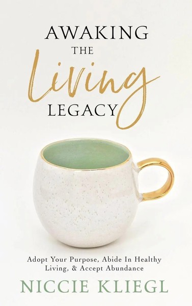 Niccie Kliegl | Awaking The Living Legacy | Buch | Englisch (2016) | Gebunden-image