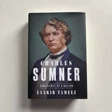 Charles Sumner - Conscience of a Nation by Zaakir Tameez (2025, Hardcover)