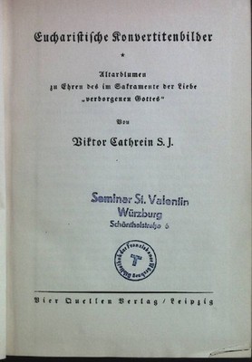 Eucharistische Konvertitenbilder: Altarblumen zu Ehren des im Sakramente der Lie