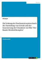 Die Lenkung Der Zuschauerrezeption Durch Die Darstellung Von Gewalt Und Der Insz