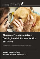 Abordaje FisiopatolóGico Y QuirúRgico Del Sistema ÓPtico Del Perro Nadide Nabil