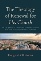 The Theology Of Renewal For His Church Douglas G. Bushman Taschenbuch Englisch