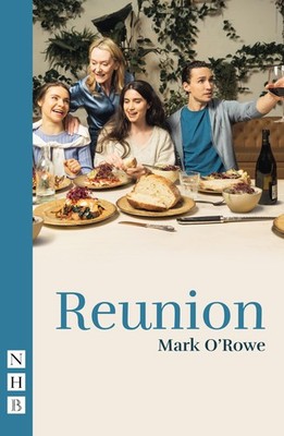 Mark O'Rowe Reunion (Paperback) NHB Modern Plays (UK IMPORT)