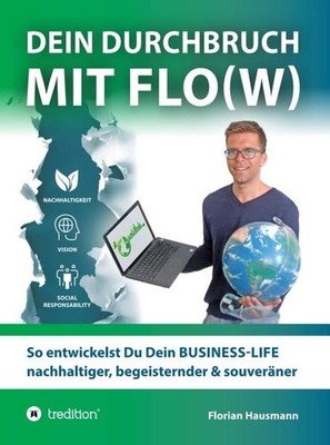 Dein Durchbruch mit Flo(w) | Florian Hausmann | 2021 | deutsch