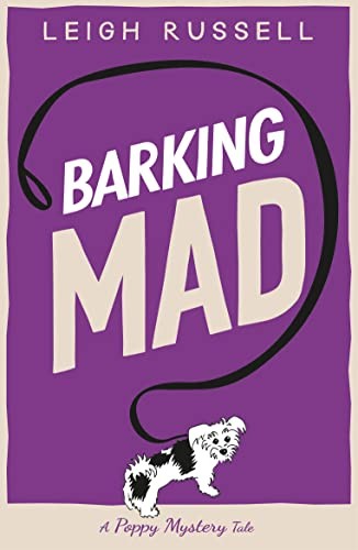 Barking Mad: Volume 2 (A Poppy Mystery Tale)-Russell,Leigh