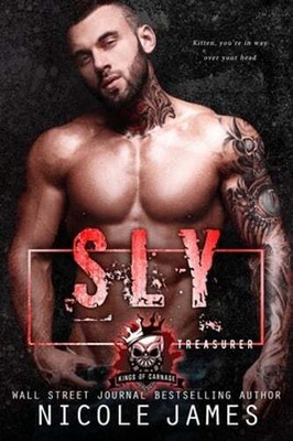 Sly: Kings of Carnage MC by Nicole James: New