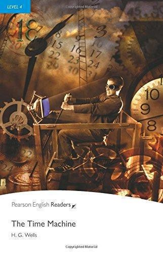 Level 4: The Time Machine: Industrial Ecology (Pearson English... - Wells, H.