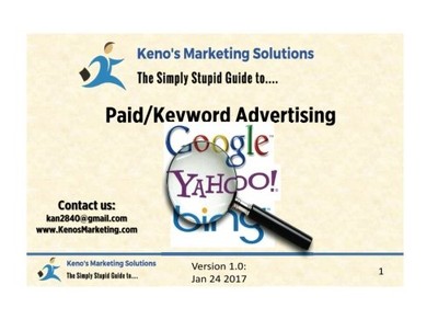 SIMPLE GUIDE TO PAID & KEYWORD ADVERTISING: HOW TO EXECUTE By Ken Nowak **NEW**