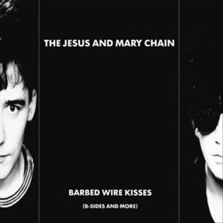 Barbed Wire Kisses [LP] by The Jesus and Mary Chain (Vinyl, Nov