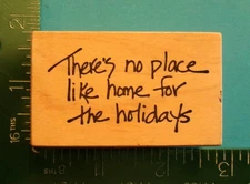 Stampa Rosa THERES NO PLACE LIKE HOME FOR THE HOLIDAYS Christmas Rubber Stamp