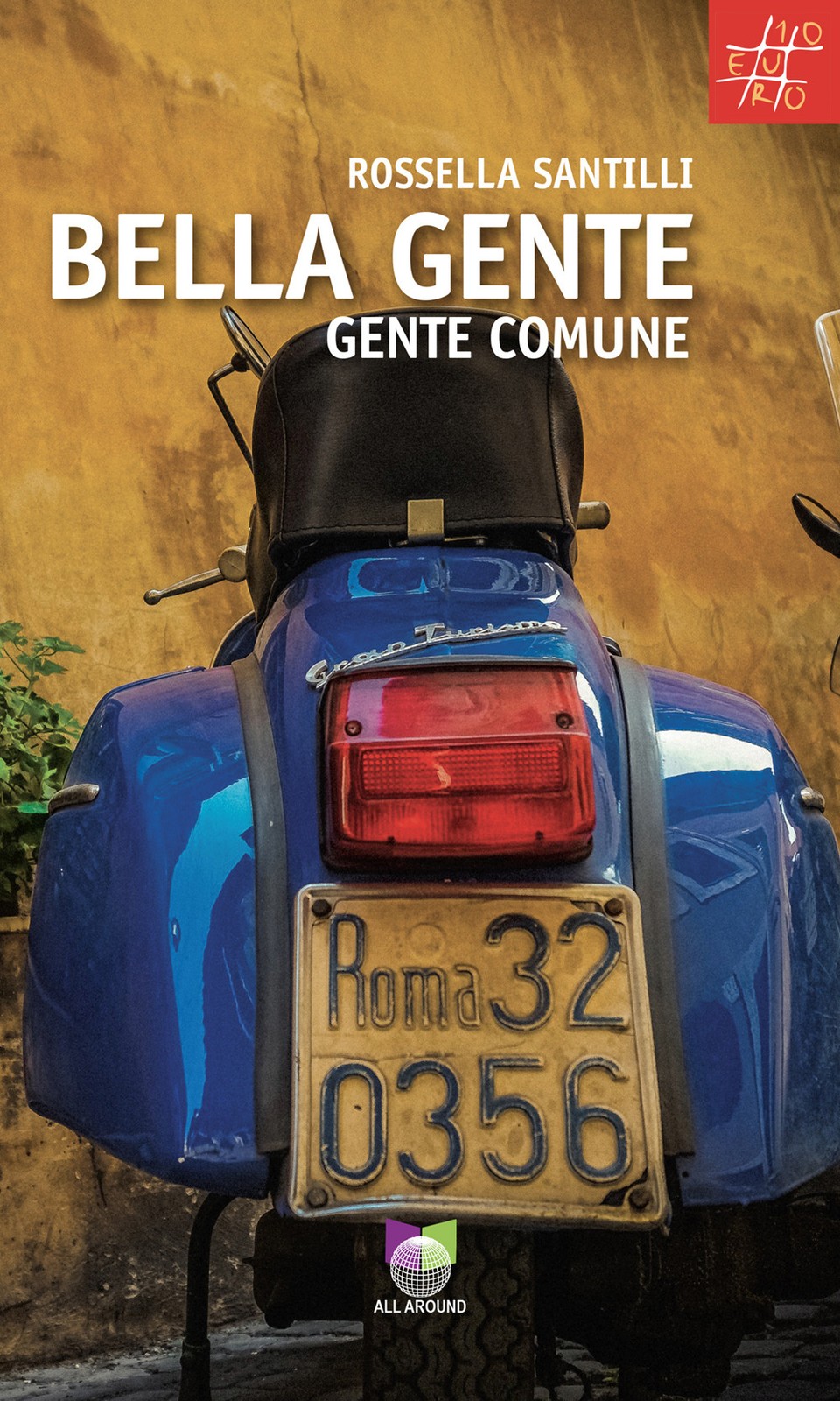 Bella gente. Gente comune - Santilli Rossella