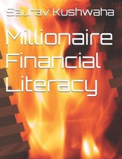 Millionaire Financial Literacy by Saurav Kushwaha Paperback Book