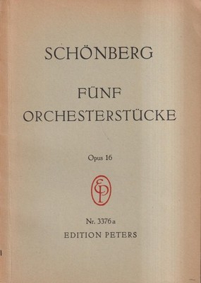 Noten: Arnold Schönberg - Fünf Orchesterstücke Opus 16, 1968, Edition Peters