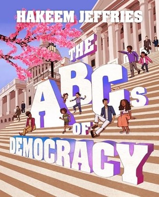 Abcs of Democracy -  NEW Hakeem Jeffries 2024