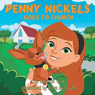 Penny Nickels Goes to Church by Adam D. York (2016, Trade Paperback)