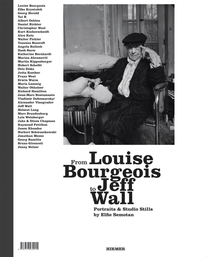 From Louise Bourgeois to Jeff Wall: Portraits & Studio Stills by Elfie Semo ... - Keine Angabe