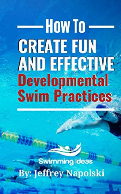 How to Create Fun and Effective Developmental Swim Prac - Paperback NEW Napolski