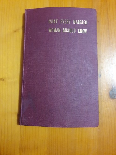 What Every Married Woman Should Know. Dr. R. Martin. Australian. 1953.