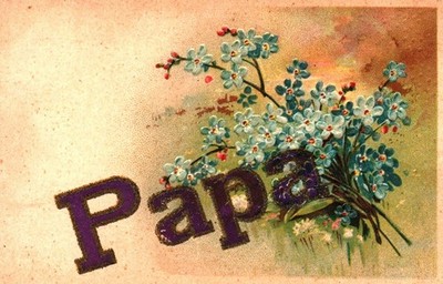Papa - A Postcard to your Father with Forget-me-not Flowers - c1908