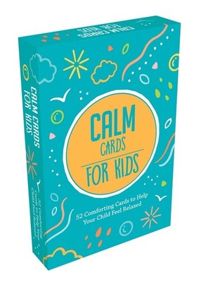 Calm Cards for Kids: 52 Comforting Cards to Help Your Child Feel Relaxed by Summ
