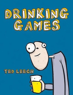 Drinking Games - Leech, Ted