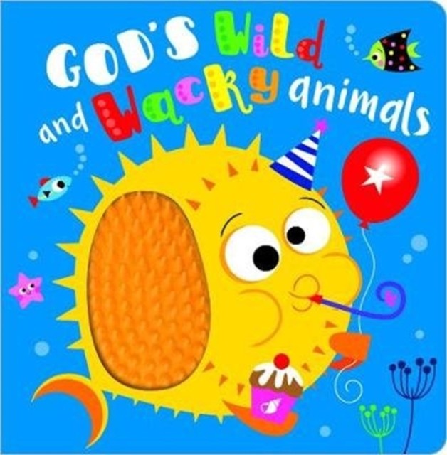 God's Wild and Wacky Animals by Rosie Greening (Board book)
