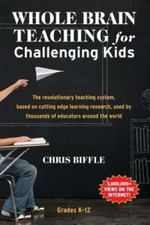 Whole Brain Teaching for Challenging Kids: (a...