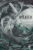 Caroline Smith - Bycatch - Paperback - G245Z