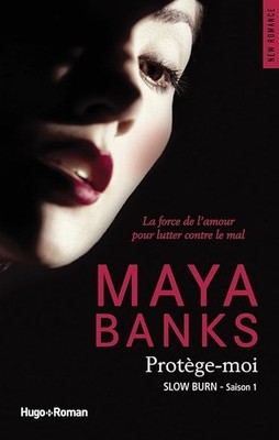 Slow Burn - Band 01: Beschütze mich - Banks, Maya