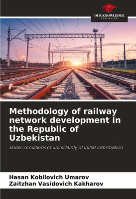 Methodology of railway network development in the Republic of Uzbekistan | Buch