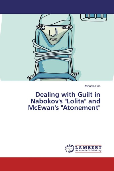 "Dealing With Guilt In Nabokov's \"Lolita\" And Mcewan's \"Atonement\" Mihaela En"-image