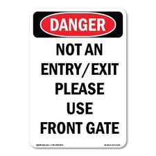 Not An Entry Exit Please Use Front Gate ANSI Danger Sign Metal Plastic Decal