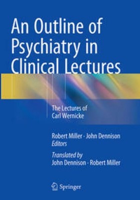 An Outline of Psychiatry in Clinical Lectures Onzm Miller
