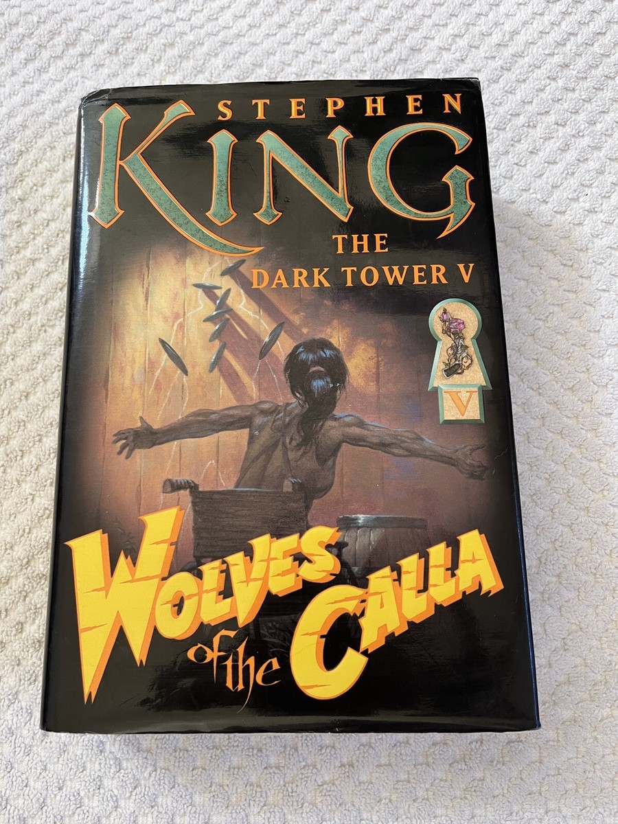 Wolves of the Calla Dark Tower Stephen King 1st Trade Edition 1st Print  Book
