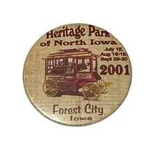 Heritage Park of North Iowa Forest City Iowa 2001 Vintage Pinback Button