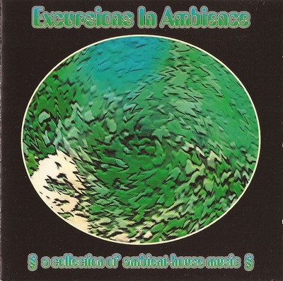 Various - Excursions In Ambience (A Collection Of Ambient-House Music) | CD G