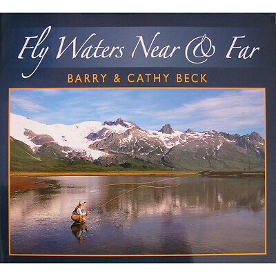 BECK BARRIE & CATHY FISHING & TRAVEL BOOK FLY WATERS NEAR & FAR hardback BARGAIN